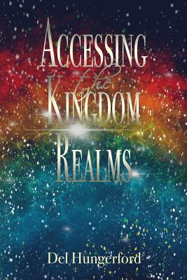 Accessing the Kingdom Realms - Hungerford, Del