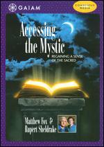 Accessing the Mystic: Regaining a Sense of the Sacred
