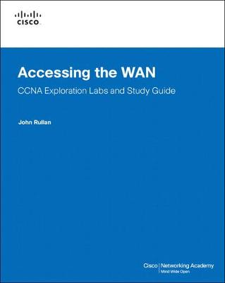 Accessing the WAN, CCNA Exploration Labs and Study Guide - Rullan, John