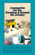 Accessories for the Foredom and Dremel for Jewelry