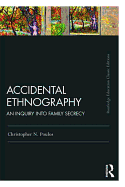 Accidental Ethnography: An Inquiry into Family Secrecy