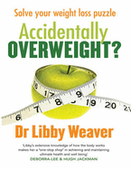 Accidentally Overweight: Solve your weight loss puzzle