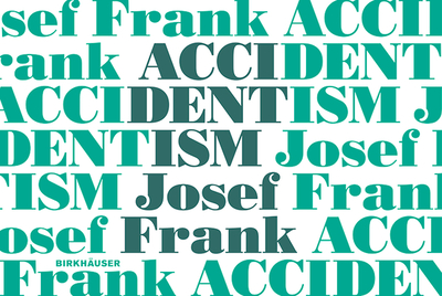 Accidentism - Josef Frank - Bergquist, Mikael, and Michelsen, Olof