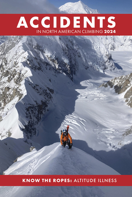 Accidents in North American Climbing 2024 - American Alpine Club