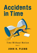 Accidents in Time: Time Without Motion