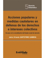 Acciones Populares Y Medidas Cautelares En Defensa De Los Derechos E Intereses Colectivos. Un Paso En La Consolidacin Del Estado Social De Derecho