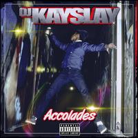 Accolades - DJ Kayslay