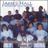 According to James Hall, Chapter 3 - James Hall and Worship & Praise