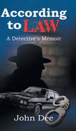 According to Law: A Detective's Memoir