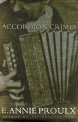 Accordion Crimes - Proulx, Annie