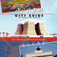 Accra City Guide: The Indispensable Companion