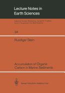 Accumulation of Organic Carbon in Marine Sediments: Results from the Deep Sea Drilling Project/Ocean Drilling Program (Dsdp/Odp) - Stein, Ruediger