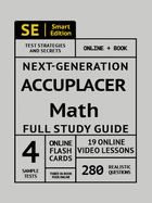 Accuplacer Math Full Study Guide: Complete Math Review, Online Video Lessons, 4 Full Practice Tests Book + Online, 280 Realistic Questions, Plus Online Flashcards