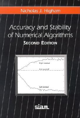 Accuracy and Stability of Numerical Algorithms - Higham, Nicholas J