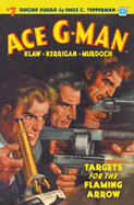 Ace G-Man #7: Targets for the Flaming Arrow