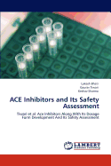 Ace Inhibitors and Its Safety Assessment