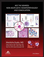 Ace The Boards: Non-Neoplastic Hematopathology And Coagulation