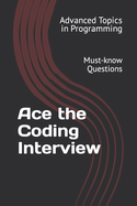 Ace the Coding Interview: Must-know Questions