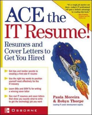 Ace the It Resume! - Moreira, Paula, and Thorpe, Robyn