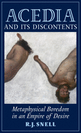 Acedia and Its Discontents: Metaphysical Boredom in an Empire of Desire