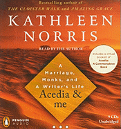 Acedia & Me: A Marriage, Monks, and a Writer's Life - Norris, Kathleen (Read by)