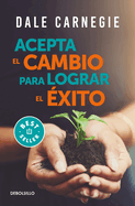 Acepta El Cambio Para Lograr El ?xito / Accept Change and Succeed
