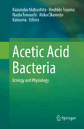 Acetic Acid Bacteria: Ecology and Physiology