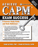Achieve CAPM Exam Success: A Concise Study Guide and Desk Reference