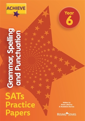 Achieve Grammar, Spelling and Punctuation SATs Practice Papers Year 6 - Lallaway, Marie, and Barnes, Madeleine