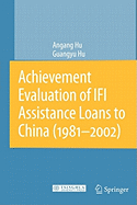 Achievement Evaluation of IFI Assistance Loans to China (1981-2002)