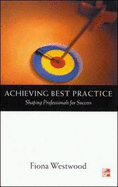 Achieving Best Practice: Shaping Professionals for Success
