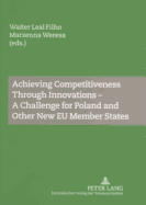 Achieving Competitiveness Through Innovations - A Challenge for Poland and Other New Eu Member States