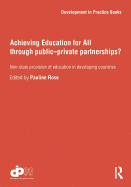 Achieving Education for All through Public-Private Partnerships?: Non-State Provision of Education in Developing Countries