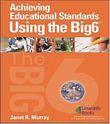Achieving Educational Standards Using The Big6 - Murray, Janet