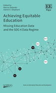 Achieving Equitable Education: Missing Education Data and the Sdg 4 Data Regime