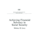 Achieving Financial Solvency in Social Security (AEI Special Analyses)