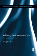 Achieving Food Security in China: The Challenges Ahead