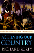 Achieving Our Country: Leftist Thought in Twentieth-Century America