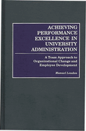 Achieving Performance Excellence in University Administration: A Team Approach to Organizational Change and Employee Development