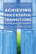 Achieving Successful Transitions for Young People with Disabilities: A Practical Guide