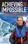Achieving the Impossible: A Fearless Hero. A Fragile Earth.