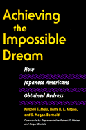 Achieving the Impossible Dream: How Japanese Americans Obtained Redress