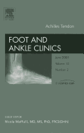 Achilles Tendon, an Issue of Foot and Ankle Clinics: Volume 10-2 - Maffulli, Nicola, MD, MS, PhD