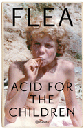 Acid for the Children: Memorias