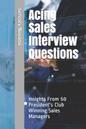 Acing Sales Interview Questions: Insights from 50 President's Club Winning Sales Managers