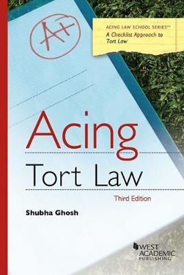 Acing Tort Law - Ghosh, Shubha