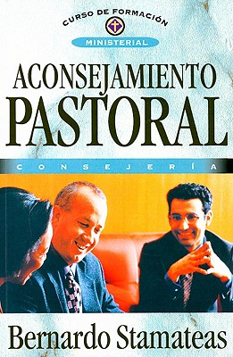 Aconsejamiento Pastoral - Stamateas, Bernardo