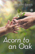 Acorn to an Oak