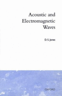 Acoustic and Electromagnetic Waves