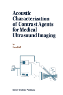 Acoustic Characterization of Contrast Agents for Medical Ultrasound Imaging